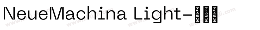 NeueMachina Light字体转换 NeueMachina Light字体转换